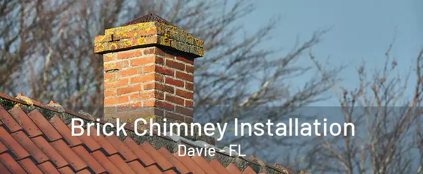 Brick Chimney Installation Davie - FL